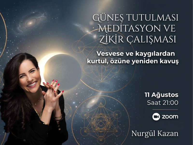 Güneş Tutulması Özel - Meditasyon ve Zikir Çalışması