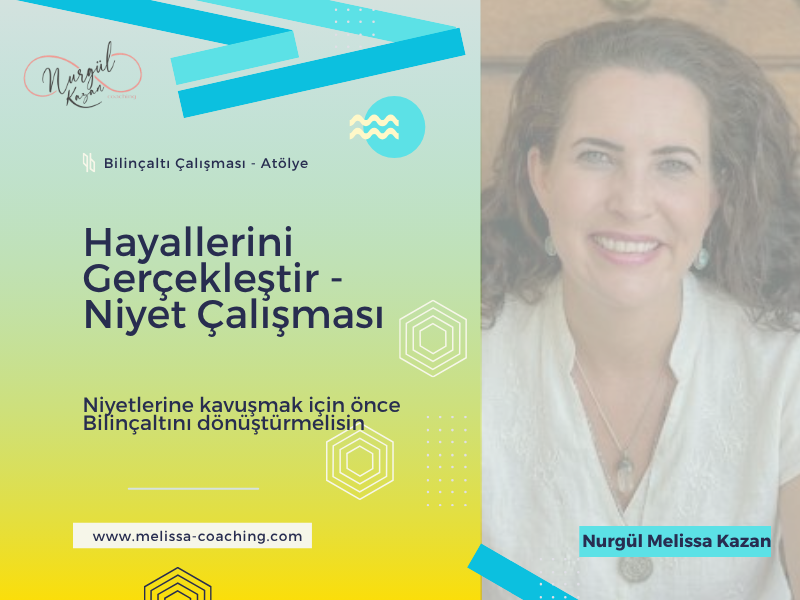 Niyet Atölyesi - Bilinçaltı Dönüşütürme Çalışması