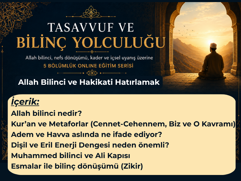 Tasavvuf Eğitimi - Tekâmül, Kader ve Ruhsal Yolculuk - 1.Bölüm