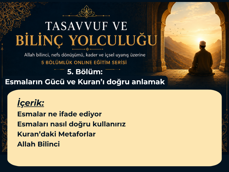 Tasavvuf Eğitimi - Esmaların Gücü- 5.Bölüm